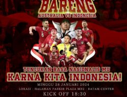 Ketua KONI Batam dan Ultras Garuda Batam Ajak Masyarakat Ramaikan Nobar Timnas Indonesia vs Australia di MB 2