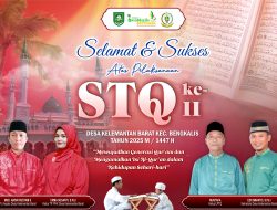 STQ Desa Kelemantan Barat Resmi Digelar, Momentum Mempererat Ukhuwah Islamiyah